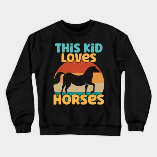 Kids This Kid Loves Horses - Horse lover print Crewneck Sweatshirt